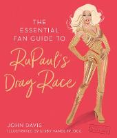 Essential Fan Guide to RuPaul's Drag Race (Hardback)