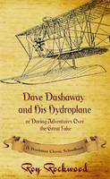 Dave Dashaway and His Hydroplane: A Workman Classic Schoolbook - Dave Dashaway 2 (Hardback)