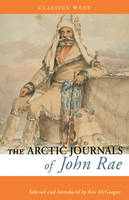 The Arctic Journals of John Rae (Paperback)