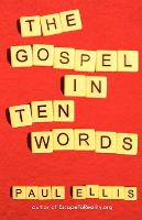 The Gospel in Ten Words (Paperback)