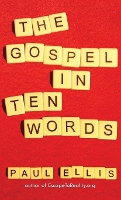 The Gospel in Ten Words (Hardback)