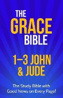 The Grace Bible: 1-3 John & Jude (Paperback)