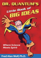 Dr. Quantum's Little Book of Big Ideas: Where Science Meets Spirit (Paperback)