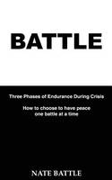 Battle: Three Phases of Endurance During Crisis