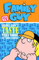 Family Guy: Books Don't Taste Very Good Bk. 3 (Paperback)