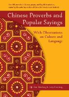 Chinese Proverbs and Popular Sayings: With Observations on Culture and Language (Paperback)
