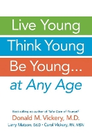 Live Young, Think Young, be Young (Paperback)