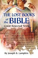 The Lost Books of the Bible: The Great Rejected Texts (Paperback)