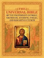 THE Universal Bible of the Protestant, Catholic, Orthodox, Ethiopic, Syriac, and Samaritan Church (Paperback)