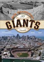 San Francisco Giants: 50 Years (Hardback)