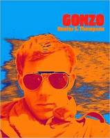 Gonzo by Hunter S. Thompson (Hardback)