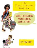 The Sequential Artists Workshop Guide to Creating Professional Comic Strips (Paperback)