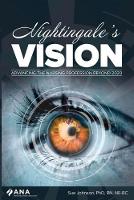 Nightingale's Vision: Advancing the Nursing Profession Beyond 2020 (Paperback)