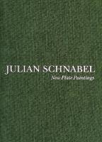 Julian Schnabel - New Plate Paintings (Hardback)