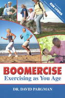 Boomercise: Exercising as You Age (Paperback)