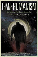 Transhumanism: A Grimoire of Alchemical Agendas (Paperback)