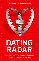 Dating Radar: Why Your Brain Says Yes to "The One" Who Will Make Your Life Hell (Paperback)