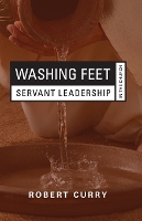 Washing Feet: Servant Leadership in the Church (Paperback)