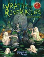 Wrath of the River King for 5th Edition (Paperback)