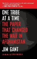 One Tribe at a Time: The Paper That Changed the War in Afghanistan (Paperback)