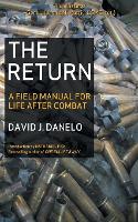 The Return: A Field Manual for Life After Combat (Paperback)