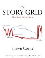 The Story Grid: What Good Editors Know (Paperback)