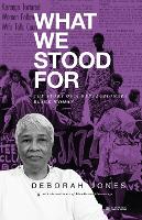 What We Stood For: The Story of a Revolutionary Black Woman (Paperback)