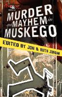 Murder and Mayhem in Muskego (Paperback)