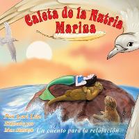 Caleta de la Nutria Marina: Un cuento para la relajación que enseña la respiración profunda para reducir la ansiedad, el estrés y la ira, a la vez que fomenta el sueño sosegado (Paperback)