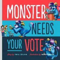 Monster Needs Your Vote - Monster & Me (Hardback)