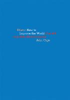 John Cage Diary: How to Improve the World (You Will Only Make Matters Worse) (Paperback)