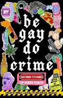 Be Gay, Do Crime (Paperback)