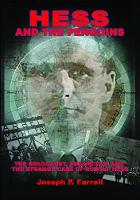 Hess and the Penguins: The Holocaust, Antarctica and the Strange Case of Rudolf Hess (Paperback)