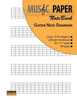 MUSIC PAPER NoteBook - Guitar Neck Diagrams (Paperback)
