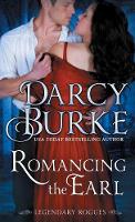Romancing the Earl - Legendary Rogues 2 (Paperback)