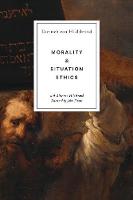 Morality and Situation Ethics (Paperback)