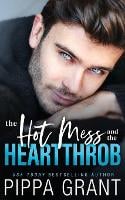 The Hot Mess and the Heartthrob (Paperback)