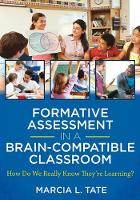 Formative Assessment in a Brain-Compatible Classroom: How Do We Really Know They're Learning? (Paperback)