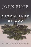 Astonished by God: Ten Truths to Turn the World Upside Down (Paperback)