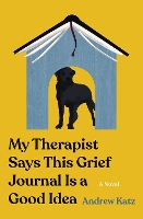 My Therapist Says This Grief Journal Is a Good Idea (Paperback)