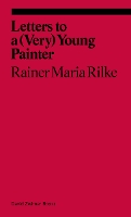 Letters to a Very Young Painter - Ekphrasis (Paperback)