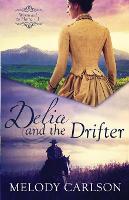 Delia and the Drifter - Westward to Home 1 (Paperback)