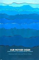 Our Mother Ocean: Enclosure, Commons, and the Global Fishermen's Movement (Paperback)
