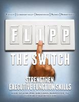 FLIPP the Switch: Strengthen Executive Function Skills (Paperback)