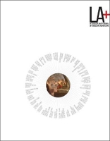 LA+ Journal: Tyranny: Interdisciplinary Journal of Landscape Architecture - LA+ Journal (Paperback)