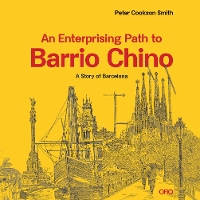 An Enterprising Path to Barrio Chino: A Story of Barcelona (Paperback)