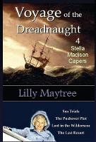 Voyage of the Dreadnaught: 4 Stella Madison Capers - Stella Madison Capers 7 (Hardback)