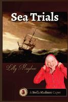Sea Trials: A Stella Madison Caper - Stella Madison Capers 3 (Paperback)