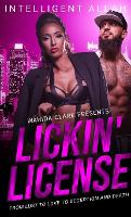 Lickin' License: From Lust to Love to Deception and Death (Hardback)