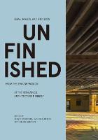 Unfinished: Ideas, Images, and Projects from the Spanish Pavilion at the 15th Venice Architecture Biennale (Paperback)